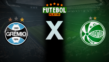Assistir Grêmio x Juventude ao vivo online 22/02/2025