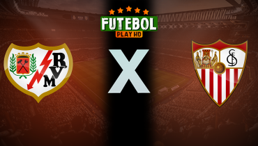Assistir Rayo Vallecano x Sevilla ao vivo online 01/03/2025