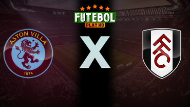 Assistir Aston Villa x Fulham ao vivo online 03/05/2025