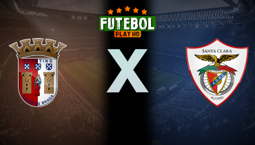 Assistir Braga x Santa Clara ao vivo online 03/05/2025