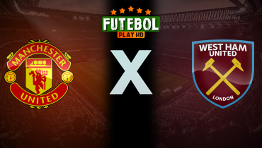 Assistir Manchester United x West Ham ao vivo online 11/05/2025