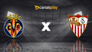 Assistir Villarreal x Sevilla ao vivo online 25/05/2025